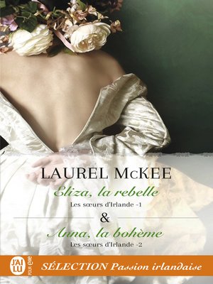 cover image of Les sœurs d'Irlande (Tomes 1 et 2)--Eliza, la rebelle / Anna, la bohème